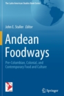 Andean Foodways : Pre-Columbian, Colonial, and Contemporary Food and Culture - Book