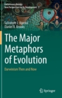 The Major Metaphors of Evolution : Darwinism Then and Now - Book