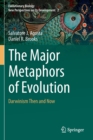 The Major Metaphors of Evolution : Darwinism Then and Now - Book