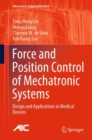 Force and Position Control of Mechatronic Systems : Design and Applications in Medical Devices - Book