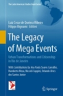 The Legacy of Mega Events : Urban Transformations and Citizenship in Rio de Janeiro - Book