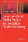 Dimension-Based Quality Analysis and Prediction for Videotelephony - Book