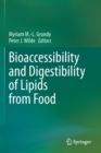Bioaccessibility and Digestibility of Lipids from Food - Book
