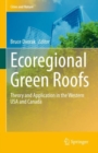 Ecoregional Green Roofs : Theory and Application in the Western USA and Canada - Book
