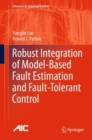 Robust Integration of Model-Based Fault Estimation and Fault-Tolerant Control - Book