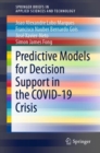 Predictive Models for Decision Support in the COVID-19 Crisis - Book