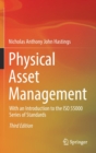 Physical Asset Management : With an Introduction to the ISO 55000 Series of Standards - Book