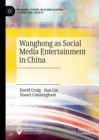 Wanghong as Social Media Entertainment in China - Book