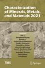 Characterization of Minerals, Metals, and Materials 2021 - Book