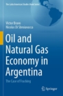 Oil and Natural Gas Economy in Argentina : The case of Fracking - Book