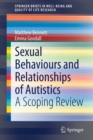 Sexual Behaviours and Relationships of Autistics : A Scoping Review - Book