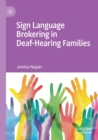 Sign Language Brokering in Deaf-Hearing Families - Book