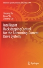 Intelligent Backstepping Control for the Alternating-Current Drive Systems - Book