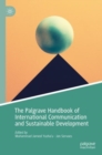 The Palgrave Handbook of International Communication and Sustainable Development - Book