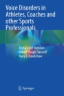 Voice Disorders in Athletes, Coaches and other Sports Professionals - Book