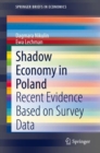 Shadow Economy in Poland : Recent Evidence Based on Survey Data - Book