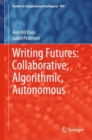 Writing Futures: Collaborative, Algorithmic, Autonomous - Book
