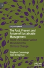 The Past, Present and Future of Sustainable Management : From the Conservation Movement to Climate Change - Book