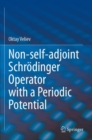 Non-self-adjoint Schrodinger Operator with a Periodic Potential - Book