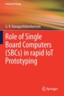 Role of Single Board Computers (SBCs) in rapid IoT Prototyping - Book
