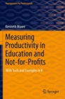 Measuring Productivity in Education and Not-for-Profits : With Tools and Examples in R - Book
