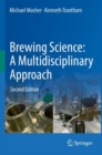 Brewing Science: A Multidisciplinary Approach - Book