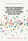 The Sustainable Development Goals in Higher Education : A Transformative Agenda? - Book