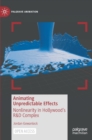 Animating Unpredictable Effects : Nonlinearity in Hollywood’s R&D Complex - Book