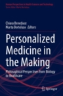 Personalized Medicine in the Making : Philosophical Perspectives from Biology to Healthcare - Book
