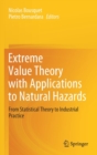 Extreme Value Theory with Applications to Natural Hazards : From Statistical Theory to Industrial Practice - Book