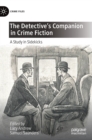 The Detective's Companion in Crime Fiction : A Study in Sidekicks - Book