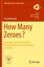 How Many Zeroes? : Counting Solutions of Systems of Polynomials via Toric Geometry at Infinity - Book