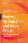 Violence, Victimisation and Young People : Education and Safe Learning Environments - Book