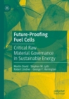 Future-Proofing Fuel Cells : Critical Raw Material Governance in Sustainable Energy - Book