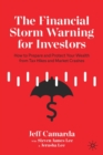 The Financial Storm Warning for Investors : How to Prepare and Protect Your Wealth from Tax Hikes and Market Crashes - Book