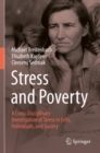 Stress and Poverty : A Cross-Disciplinary Investigation of Stress in Cells, Individuals, and Society - Book