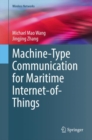 Machine-Type Communication for Maritime Internet-of-Things : From Concept to Practice - Book