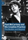 Paul McCartney and His Creative Practice : The Beatles and Beyond - Book