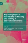 Psychobiographical Illustrations on Meaning and Identity in Sociocultural Contexts - Book