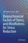 Biopsychosocial Factors of Stress, and Mindfulness for Stress Reduction - Book