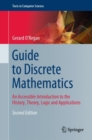 Guide to Discrete Mathematics : An Accessible Introduction to the History, Theory, Logic and Applications - Book