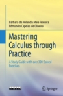 Mastering Calculus through Practice : A Study Guide with over 300 Solved Exercises - Book
