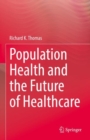 Population Health and the Future of Healthcare - Book