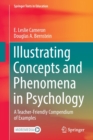 Illustrating Concepts and Phenomena in Psychology : A Teacher-Friendly Compendium  of Examples - Book