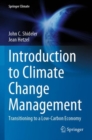 Introduction to Climate Change Management : Transitioning to a Low-Carbon Economy - Book