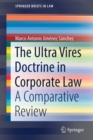 The Ultra Vires Doctrine in Corporate Law : A Comparative Review - Book