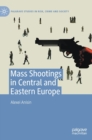 Mass Shootings in Central and Eastern Europe - Book