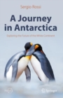A Journey in Antarctica : Exploring the Future of the White Continent - Book