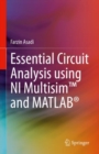 Essential Circuit Analysis using NI Multisim™ and MATLAB® - Book