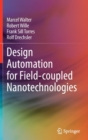 Design Automation for Field-coupled Nanotechnologies - Book